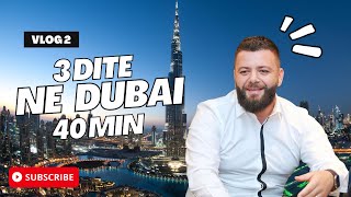 Vlog 2 |  3 dite ne Dubai | Amarildo Sterkaj | Extra Real Estate