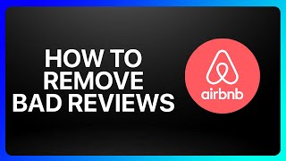 How To Remove Bad Reviews From Airbnb Tutorial