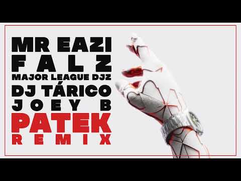 Mr Eazi - Patek (Remix) [feat. Falz, Major League DJz, DJ Tárico & Joey B] (Official Audio)