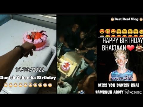 Danish Bhai ka birthday16/3/2022🥳हमने बनाया दानिश भाई का बर्थडे 🎂🎂🎂#danishzehen Best Real vlog🤗🤗🤗🤗🤗🤗