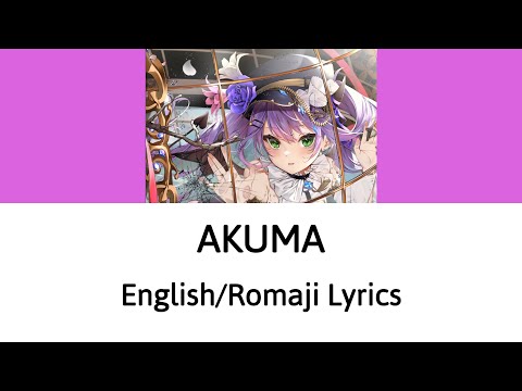 [English/Romaji Lyrics] AKUMA - Tokoyami Towa (常闇トワ)【Hololive】