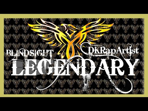 BLINDSIGHT - "LEGENDARY" (FT. DKRapArtist)