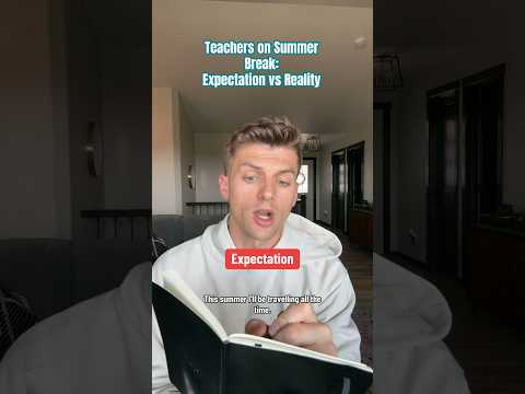 Teachers on summer break: expectation vs reality #teacher #teacherlife #teachersofyoutube