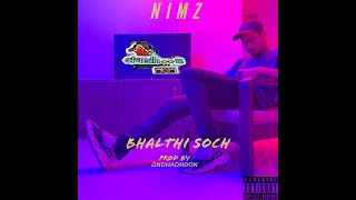 Nimz - Bhalti Soch  ( Prod by @andhadhoon_ )