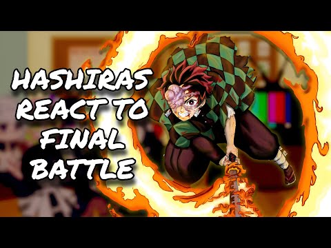 Hashiras React To Final Battle || Demon Slayer || MANGA || Gacha React