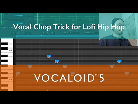 VOCALOID5 | VOCAL CHOP TRICK FOR LOFI HIP HOP