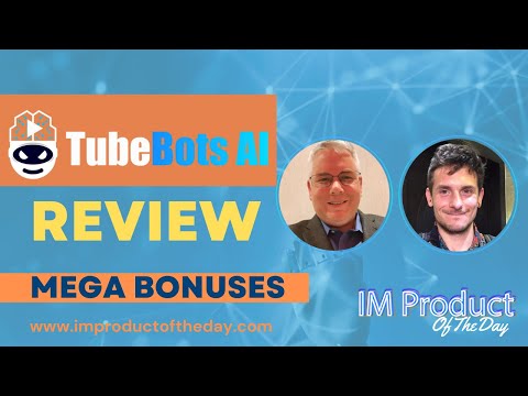 TubeBots AI Review + Award-Winning Bonuses To Make It Work FASTER (Worth $997)!