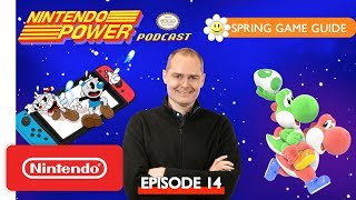 Spring Game Guide 2019: Yoshi’s Crafted World, Cuphead & More! | Nintendo Power Podcast