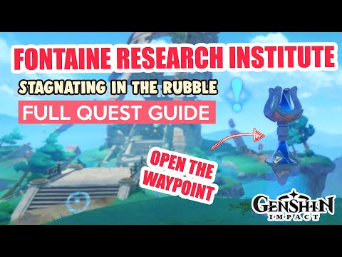 How to: Fontaine Research Institute, Stagnating in the Rubble FULL QUEST GUIDE  | Genshin Impact