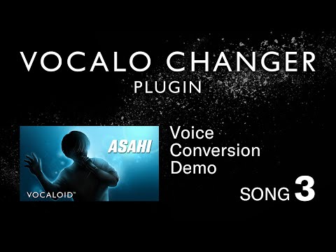 VOCALO CHANGER PLUGIN - ASAHI - DEMO SONG 03