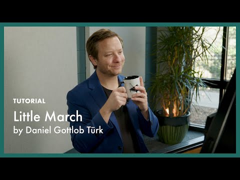 TUTORIAL - Little March - Türk (page 12, Literature for the Piano Book 1)