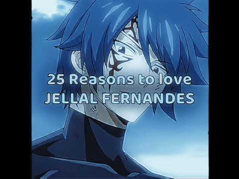 Why You Should Love Jellal?