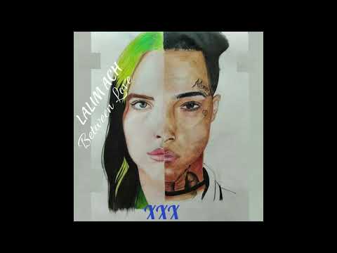 LALIM ACH - Between Love (Audio) [Track Story Love of XXXTentacion's Between Billie Eilish]