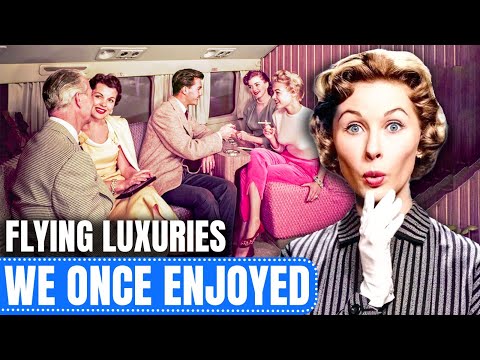 10 Air Travel Features From The Golden Age OF Flying!