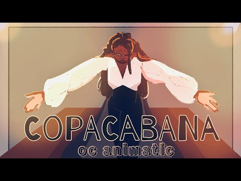 Copacabana || OC animatic