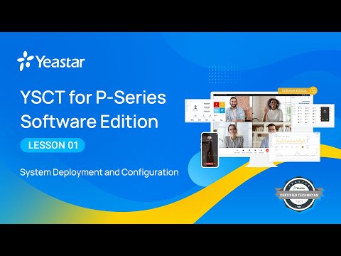 YSCT for P-Series Software Edition Lesson 1: System Deployment and Configuration (2022)