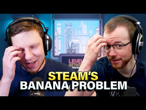 Steam has a BIG Problem - Level With Me Ep. 43