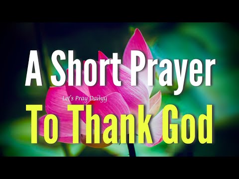 THANK GOD A Powerful Prayer | Prayer For Thanksgiving | Prayer for Thanking God