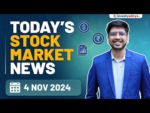 Today's Stock Market News - 04/11/2024 | Aaj ki Taaza Khabar