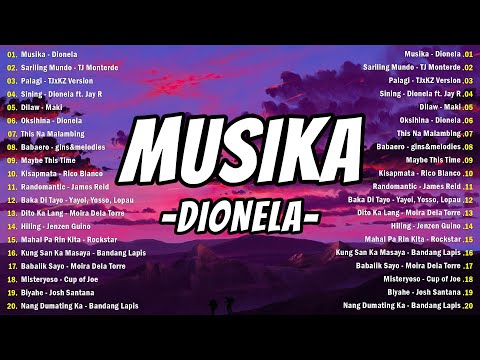 Musika - Dionela, Palagi 💗 Best OPM Tagalog Love Songs💗 OPM Tagalog Top Songs 2024 Playlist