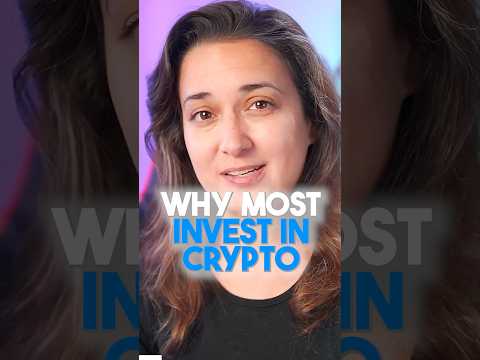 Why most invest in crypto