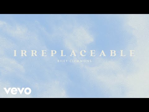 Riley Clemmons - Irreplaceable (Audio)