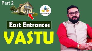 East Facing House Vastu in English | Effect of Entrances of the East |Scientific Vastu |Balance Life