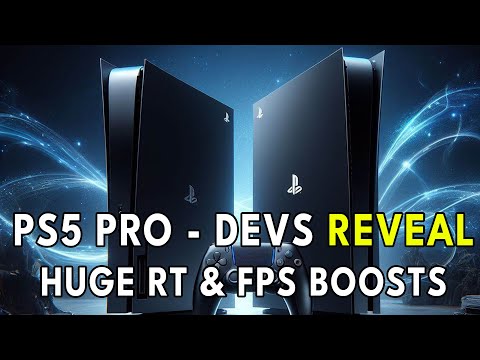 PS5 Pro - Devs Reveal HUGE Ray Tracing & FPS BOOSTS!