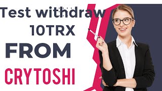 Test withdraw 10Trx From Website CryptoToshi/How to Mining TRX #trx #trxfreemining