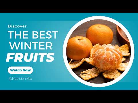 Which fruits are best for winter seasons? 🍐 10 superfruits that one must eat in the winter season