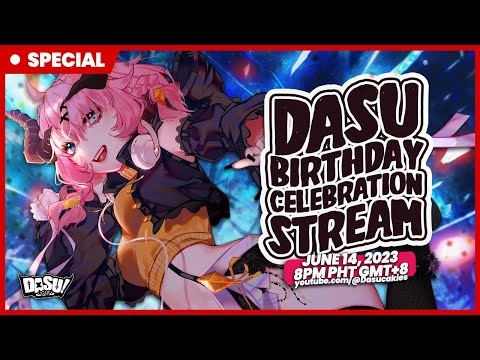 Dasu's Birthday Stream Celebration! 🎉