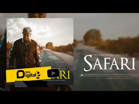 AY feat King Kiki - SAFARI (Official Audio) SMS SKIZA 7919010 to 811