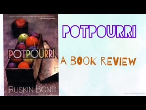 Potpourri by Ruskin Bond!