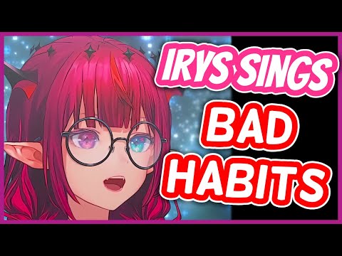 Bad Habits - IRyS | HololiveEN Karaoke [UNARCHIVED]