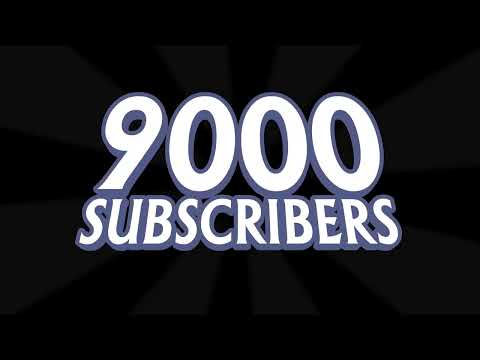 9,000 Subscribers!