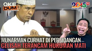 Yusuf Muhammad: MUNARBOY CURHAT & GELISAH DI PERSIDANGAN (Oke Dum #147)