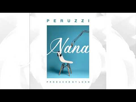 Peruzzi - Nana (Official Audio)