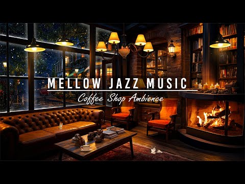 ☕Mellow Jazz Instrumental Music at Night Cafe Atmosphere for to Relax, Work ~ Background Cafe Music