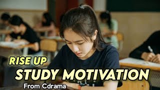 Rise Up🔥📚 Study Motivation from Cdrama | K Study #cdrama #studymotivation