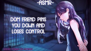 [ASMR] [ROLEPLAY] ♡dom friend pins you down and confesses♡ (binaural/F4A)