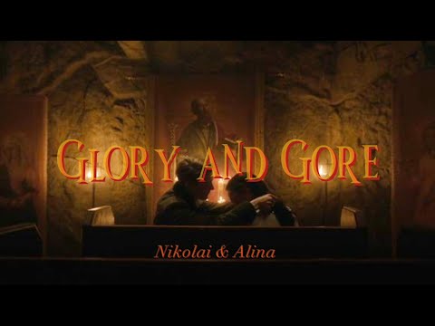 Nikolai Lantsov & Alina Starkov \\ Glory and Gore