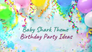 Baby Shark Theme for Kids birthday party | Birthday Favors | Kids Birthday Games