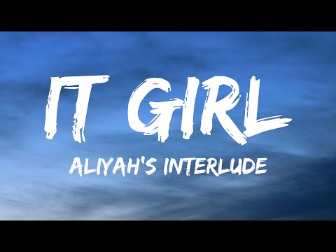 Aliyah’s Interlude - IT GIRL (Lyrics)