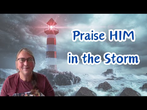 Praise Him in the Midst of the Storm | Walking Through Difficult Times #praisethelord #praisehim