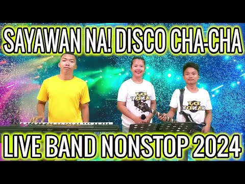 SAYAWAN NA! DISCO CHA - CHA | LIVE BAND NONSTOP 2024 | APOLLO BAND | ZALDY MINI SOUND