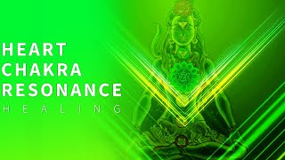 Heart Chakra Healing Music - Attract Love & Balance Emotions | Heart Chakra Resonance Frequency