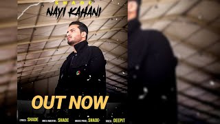 SHADE - Nayi Kahani |Official Music Video | Latest Hindi Rap Songs 2020