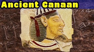 The Concise History of Ancient Canaan and the Canaanite Peoples (c. 7000-539 BC)