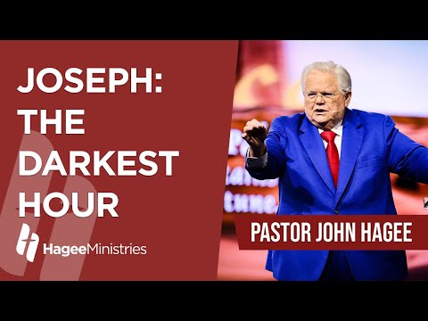 Pastor John Hagee - "Joseph: The Darkest Hour"