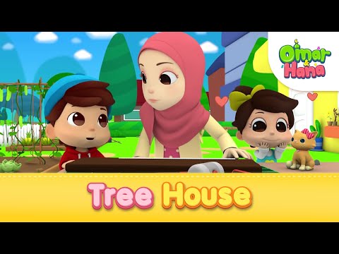 Tree House | Islamic Series & Songs For Kids | Omar & Hana English